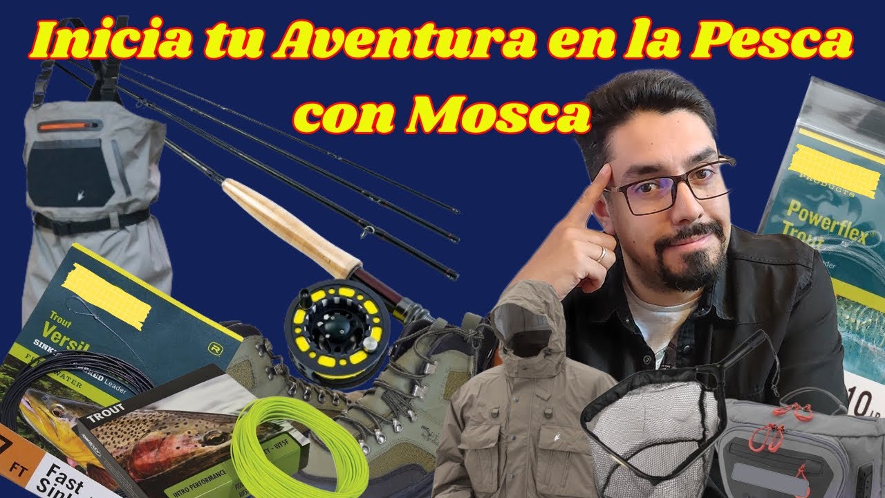 Todo lo que Necesitas para Iniciar en la Pesca con Mosca
