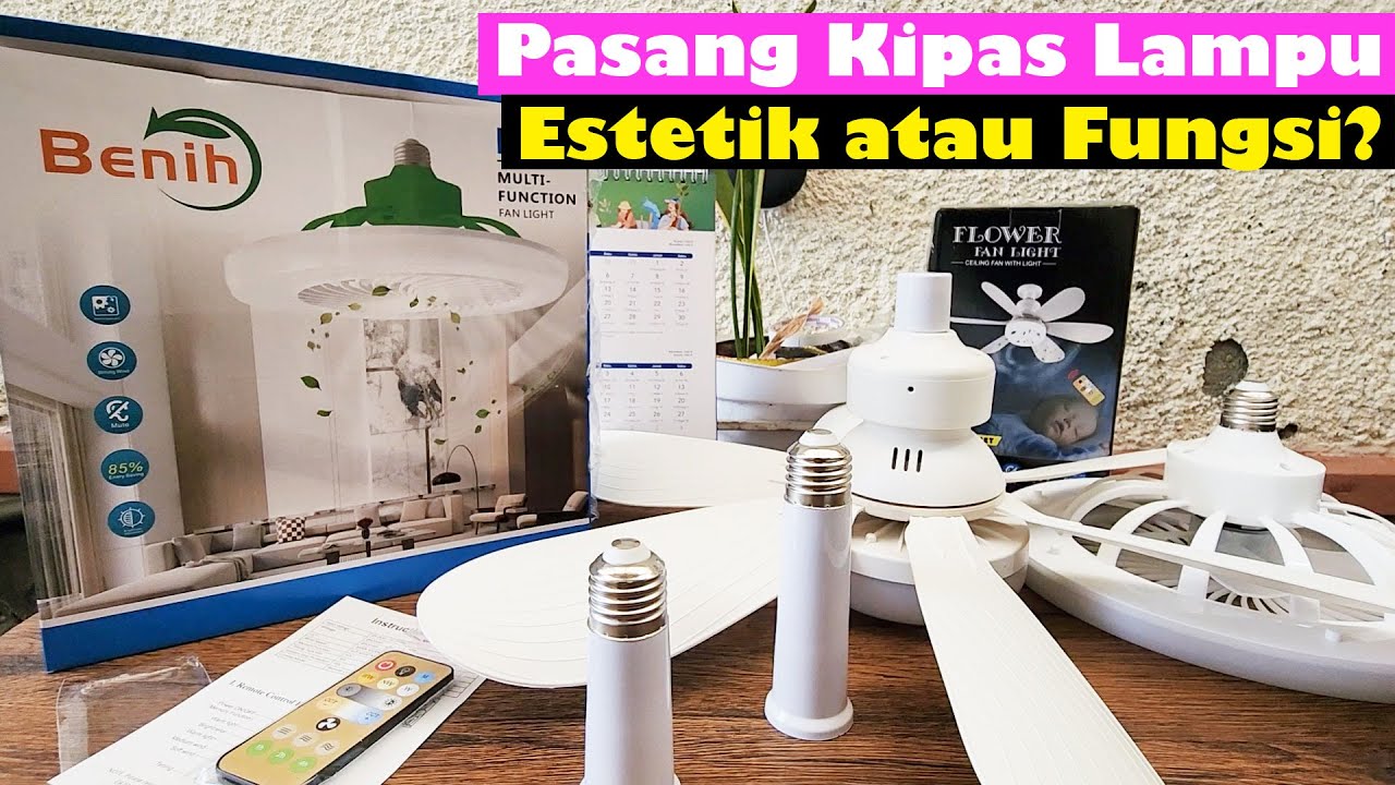 Makeover Ruangan Kamar Dengan Kipas Lampu | Pilih Estetika atau Fungsi? - #373