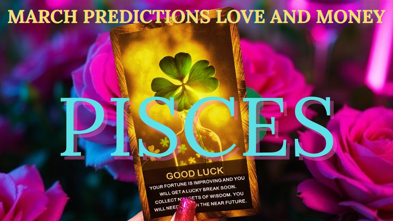 ☘️❤️ PISCES Something Revealed in March Changes Everything! Tarot Reading Love Money Soulmate