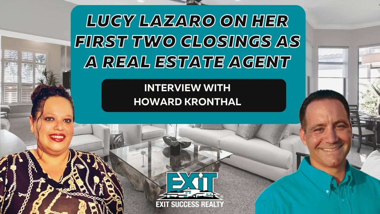 Lucy Lazaro on her First Two Closings as a Real Estate Agent