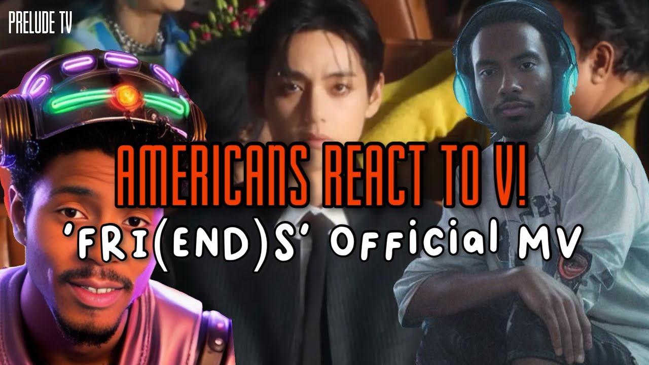 AMERICANS REACT TO BTS V “FRI(END)S” OFFICIAL MV!