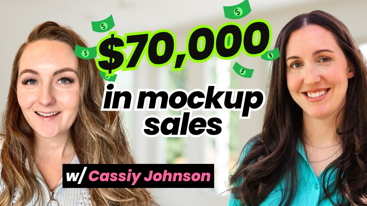 $70,000 in Mockup Sales with Cassiy Johnson