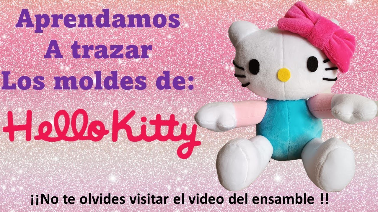 Aprende a trazar los moldes de hello kity desde ceros y con medidas exactas !!