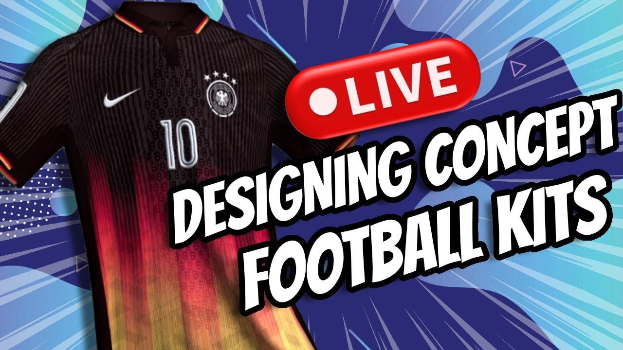 LIVE! | Designing Concept Football Kits! FIFA Kit Creator