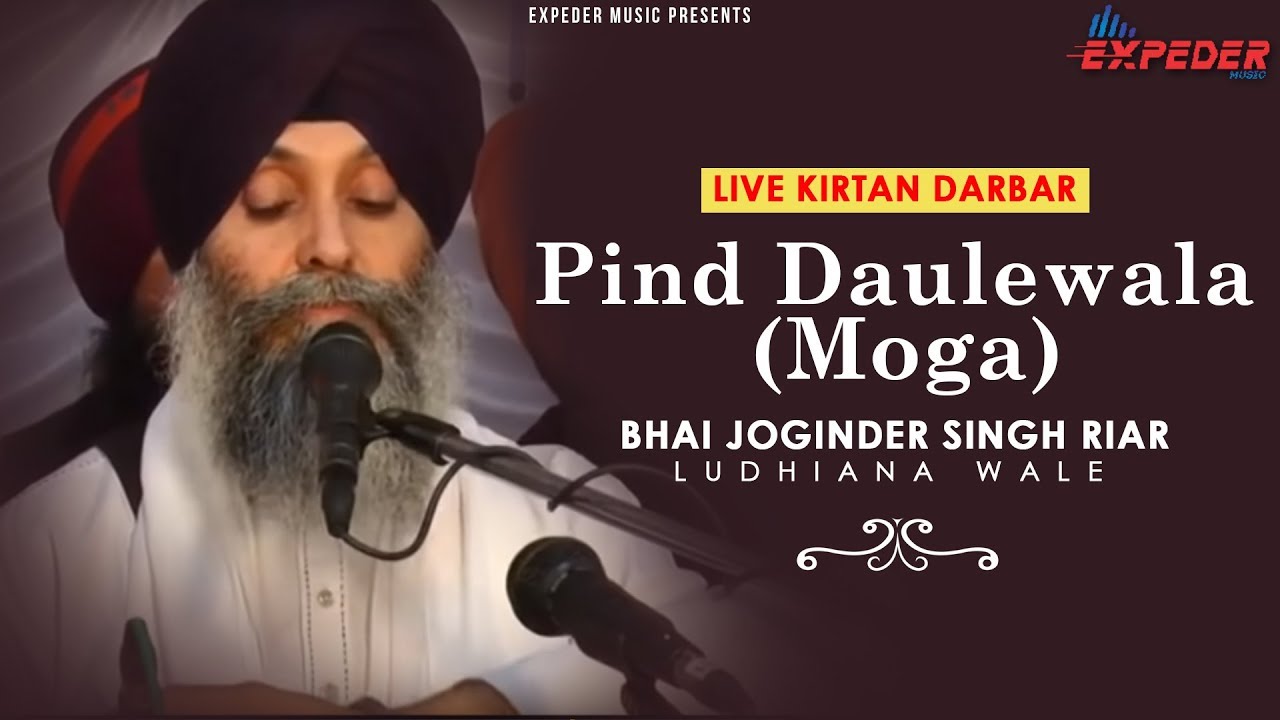 Live Kirtan Darbar  | Bhai Joginder Singh Riar | Ludhiana Wale | Pind Daulewala (Moga) Expeder Music
