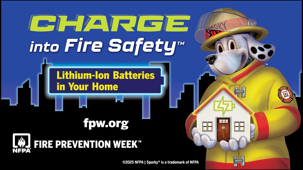 NFPA Fire Prevention Week 2025: &ldquo;Charge into Fire Safety&trade;: Lithium-Ion Batteries in Your Home.&rdquo;