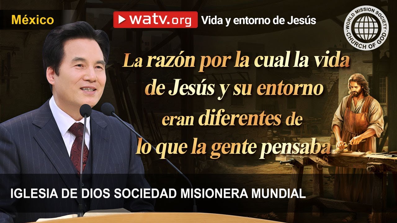 Vida y entorno de Jesús | Iglesia de Dios Sociedad Misionera Mundial