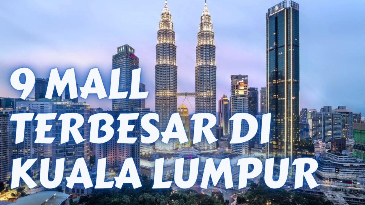 9 MALL TERBESAR DI KUALA LUMPUR MALAYSIA | Mall Tour