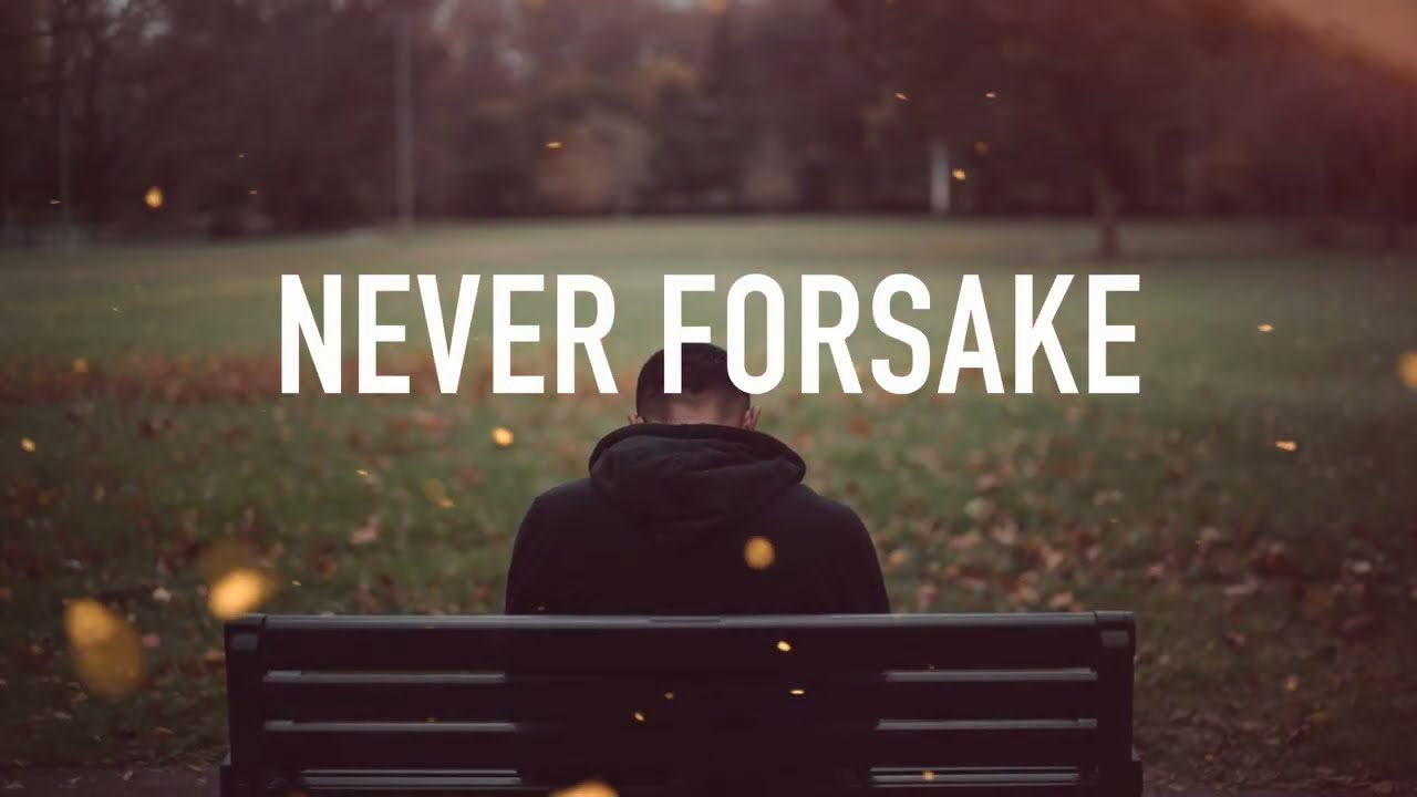 Never Forsake ~ Ezra Rein (Official Lyric Video)