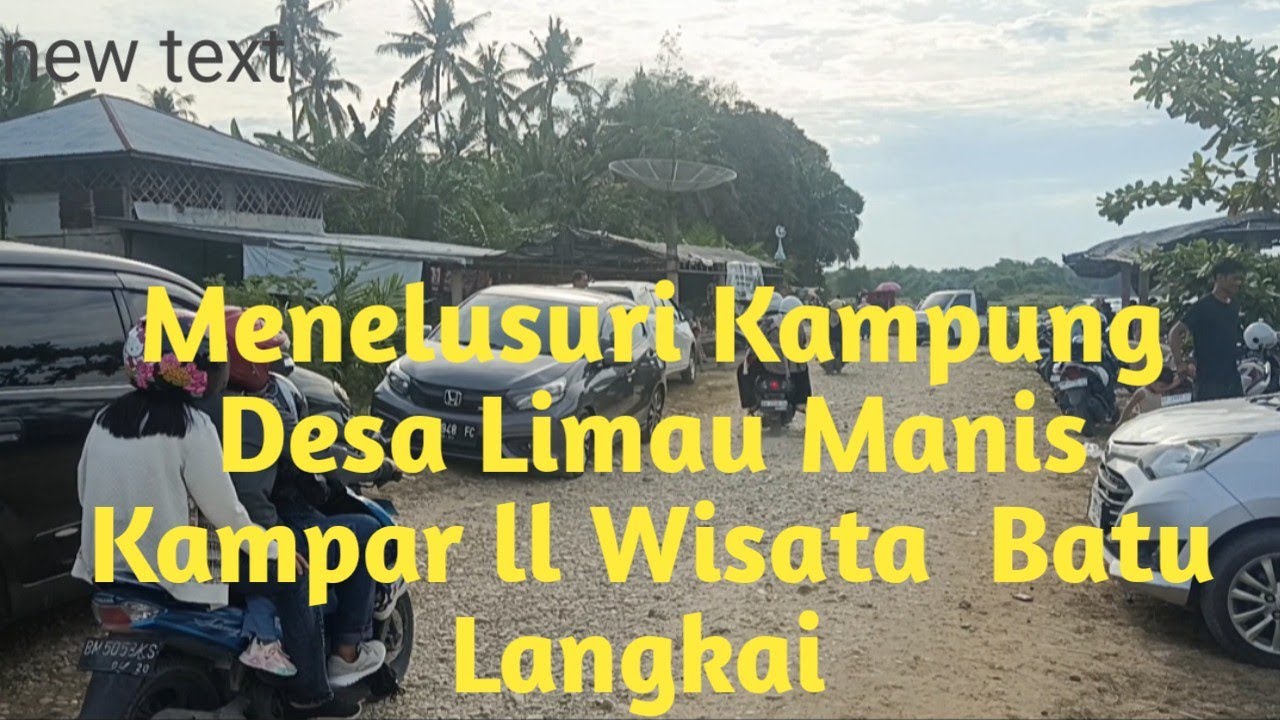Menelusuri Jalan Menuju Ke Wisata Batu Langkai Desa Limau Manis Kampar