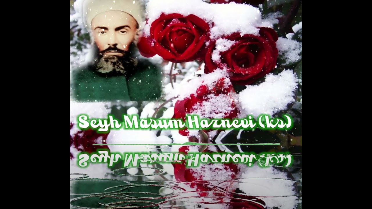 Şeyh Masum el Haznevi (ks) 