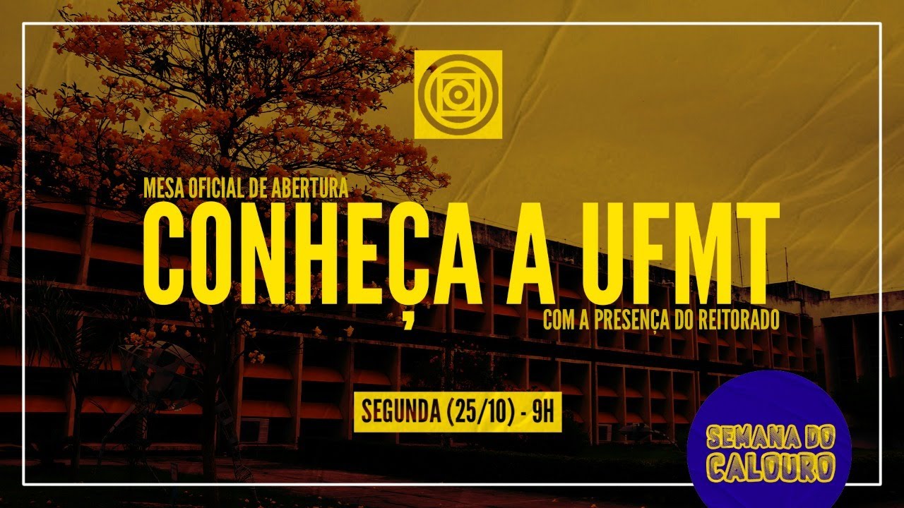 SEMANA DO CALOURO UFMT 2021/01 | VENHA CONHECER A UNIVERSIDADE DA DIVERSIDADE