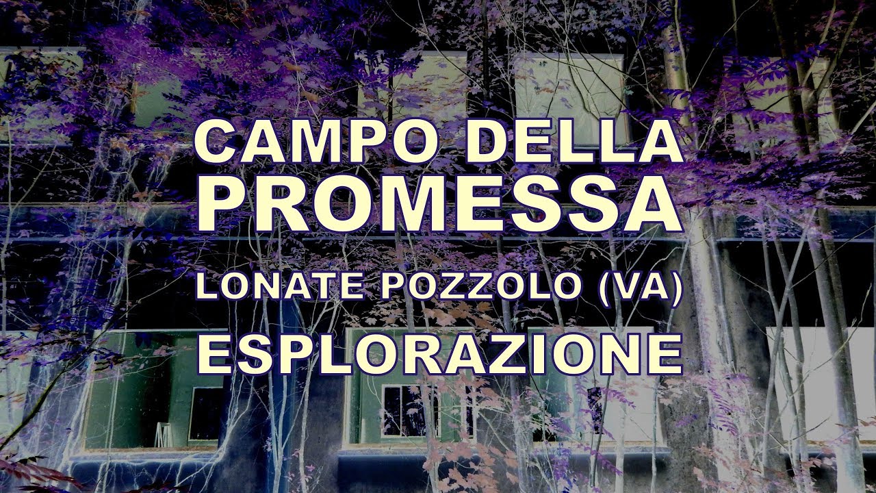 Campo della Promessa - Lonate Pozzolo (VA) - esplorazione