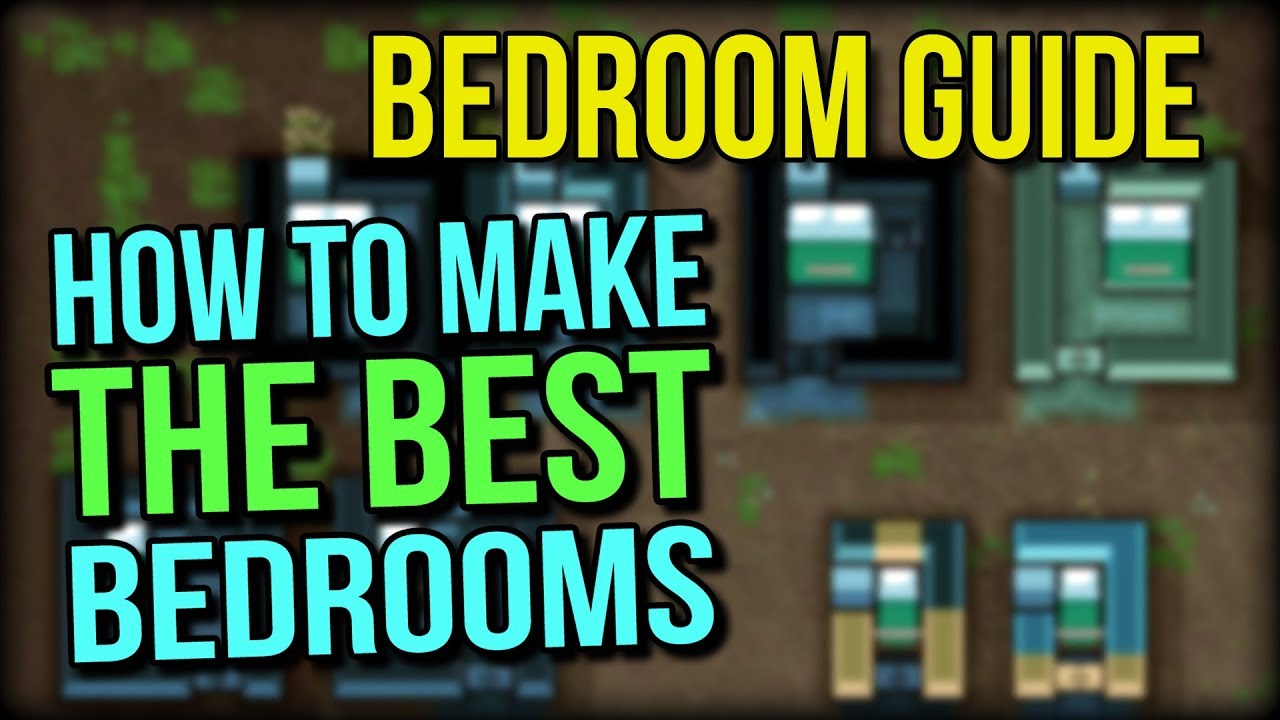 RimWorld Room Guide - How to Make the Best Bedrooms in RimWorld 1.0