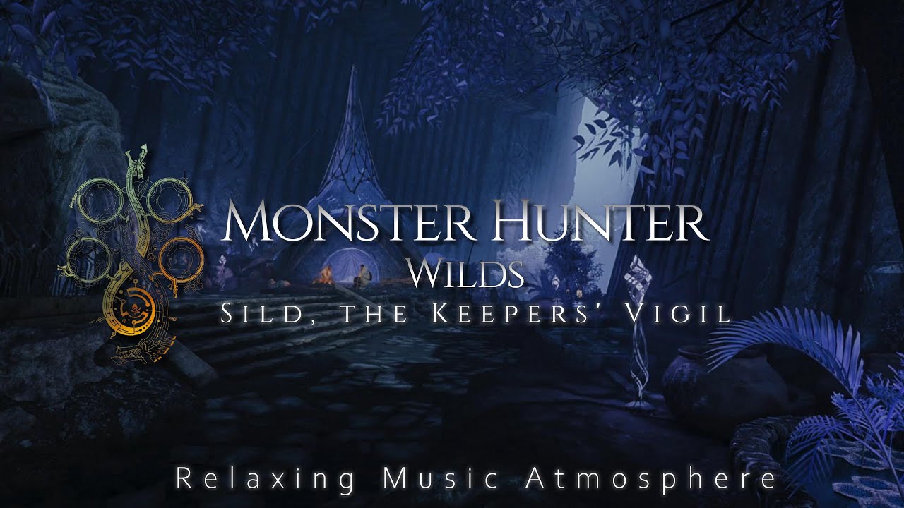 MONSTER HUNTER WILDS - Sild, the Keepers’ Vigil | Relaxing Music Atmosphere