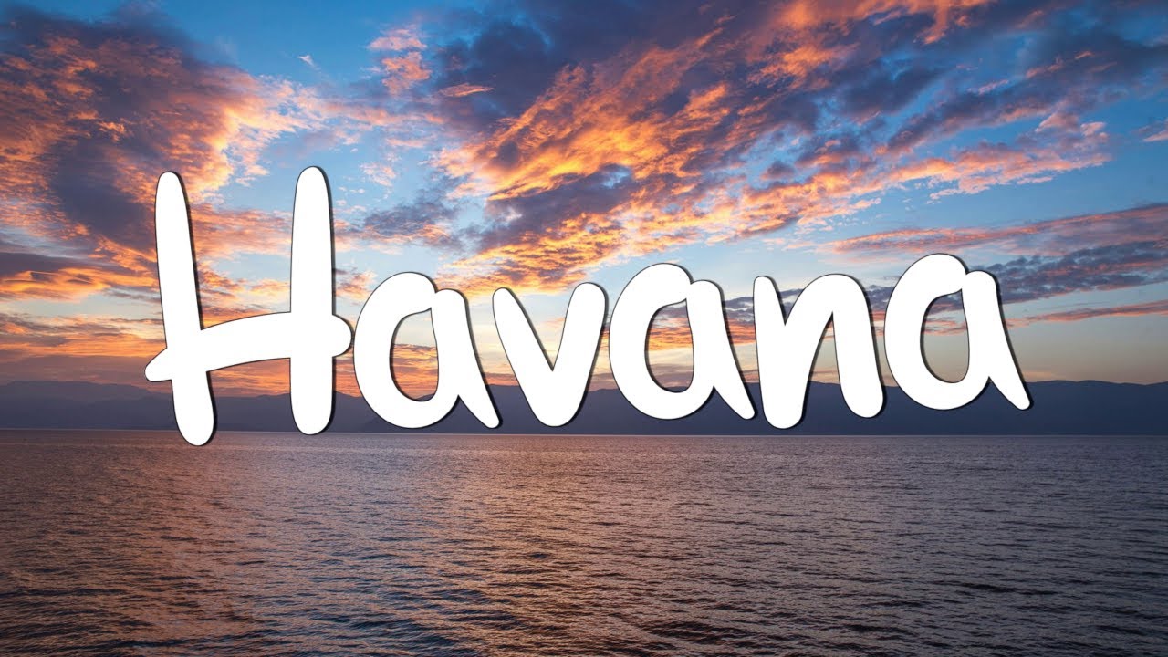 Havana - Camila Cabello (Lyrics) || Anne-Marie, Dua Lipa,... (Mix Lyrics)