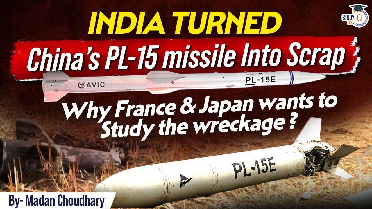 India turned China’s PL-15E missile into scrap | Why France & Japan wants to study the wreckage?
