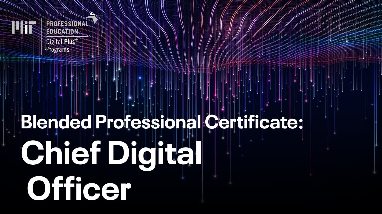 Blended Professional Certificate: Chief Digital Officer (Course Overview)