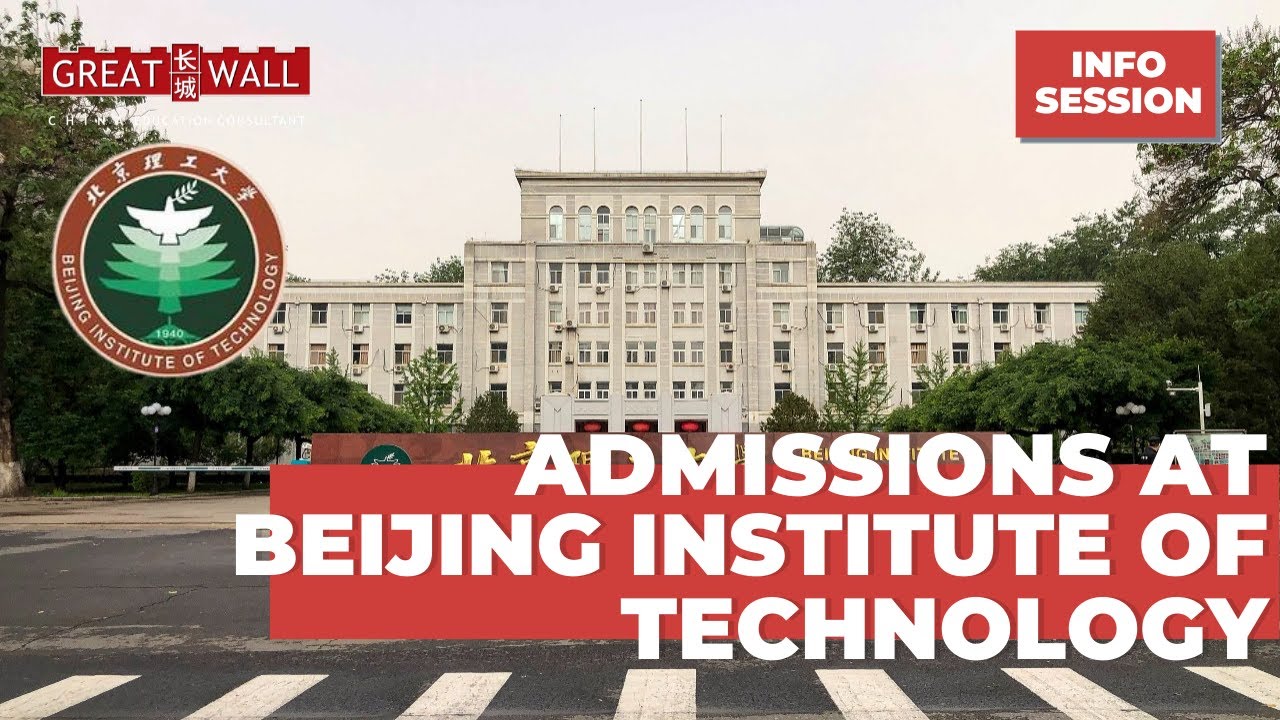 BEIJING INSTITUTE OF TECHNOLOGY ADMISSIONS (SHORT INFOSESSION)