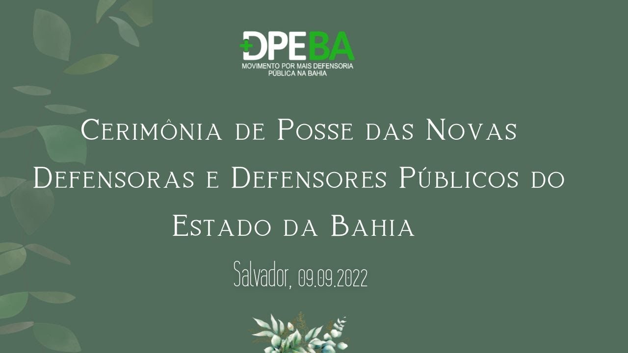 Cerimônia de Posse das Novas Defensoras e Defensores Públicos do Estado da Bahia