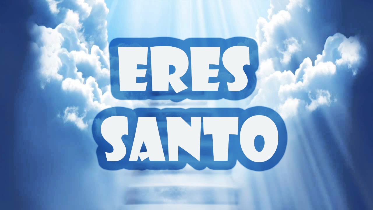 ERES SANTO (MINISTERIO ECO)