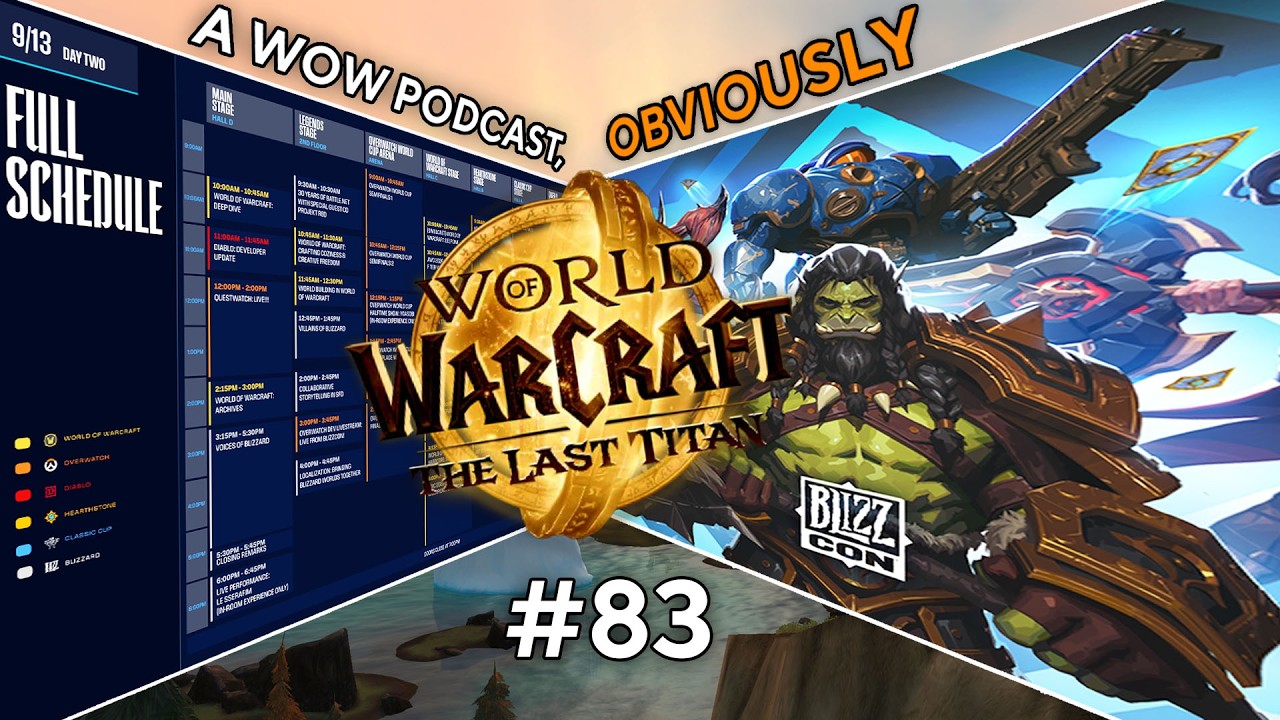 What The Blizzcon Schedule Tells Us About Last Titan & Classic+... A WoW Podcast, Obviously #83