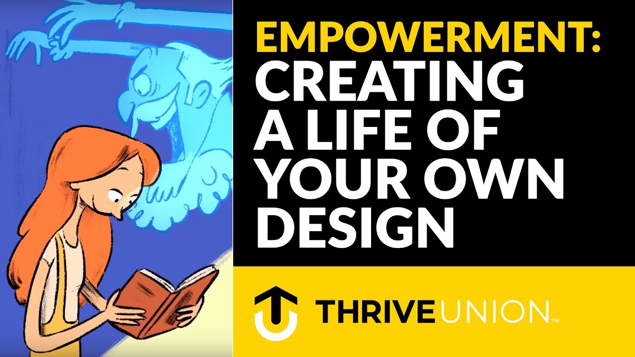 Empowerment: Creating a Life of Your Own Design