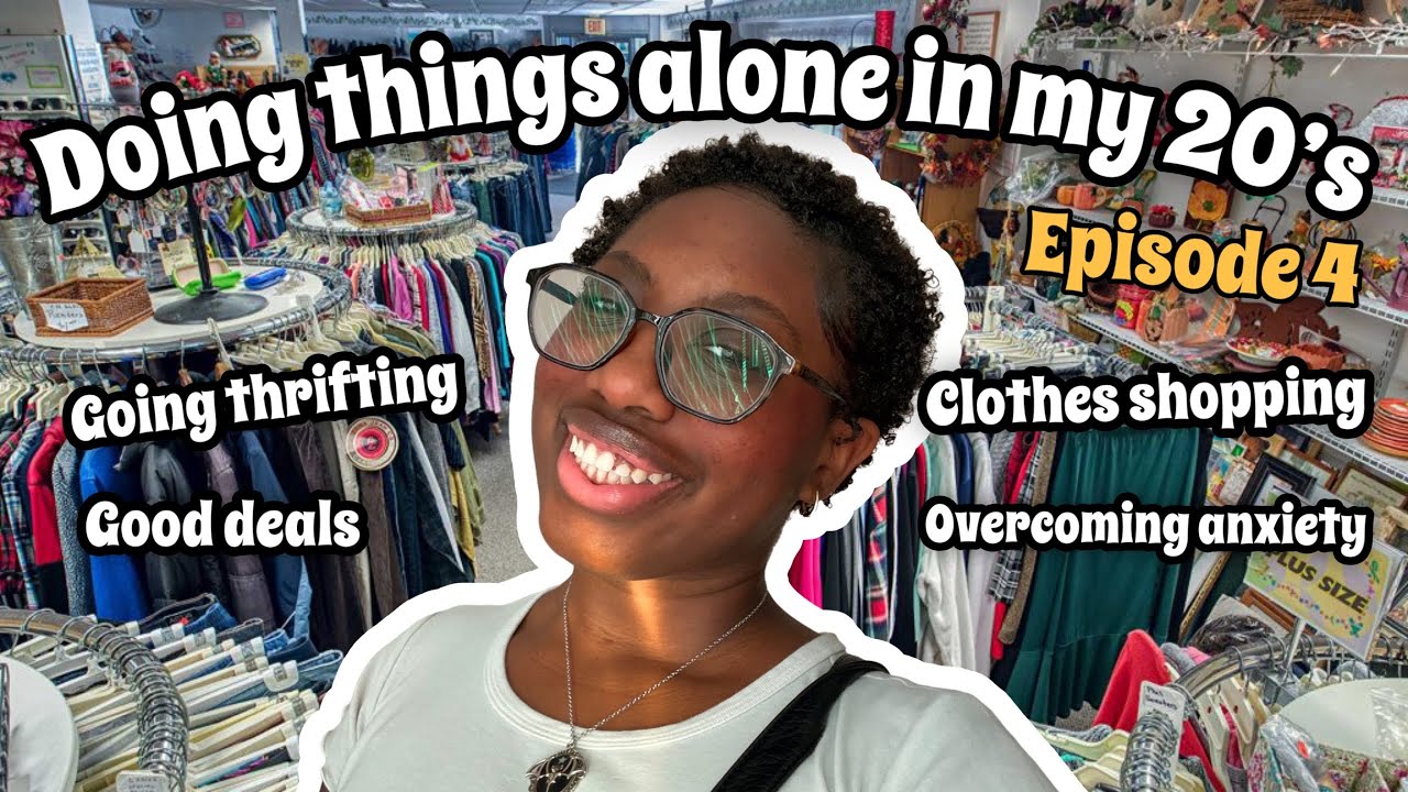 Doing things alone in my 20’s EP 4 | Going thrifting, crazy good deals, clothes shopping!
