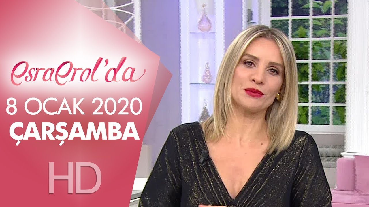 Esra Erol'da 8 Ocak 2020 | Çarşamba