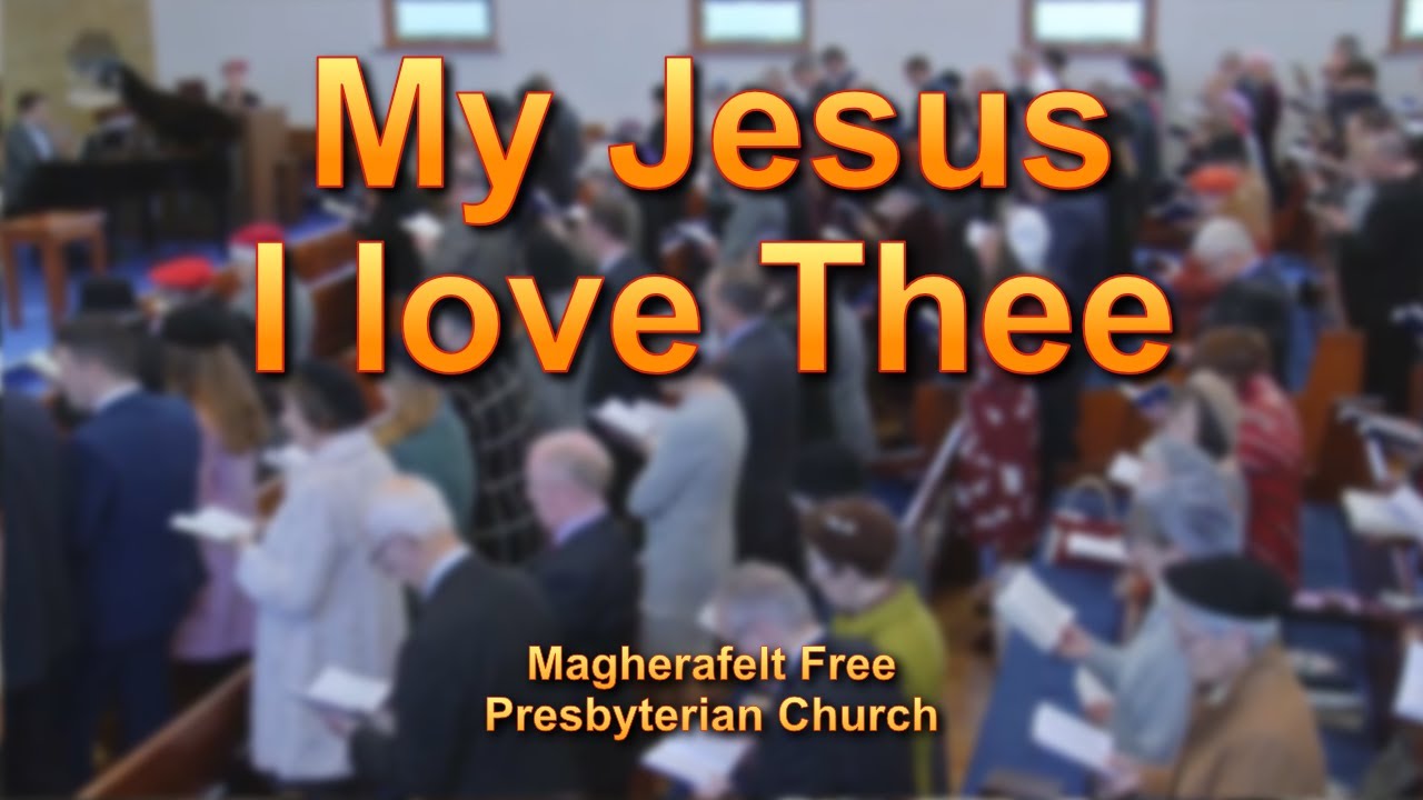 My Jesus I love Thee