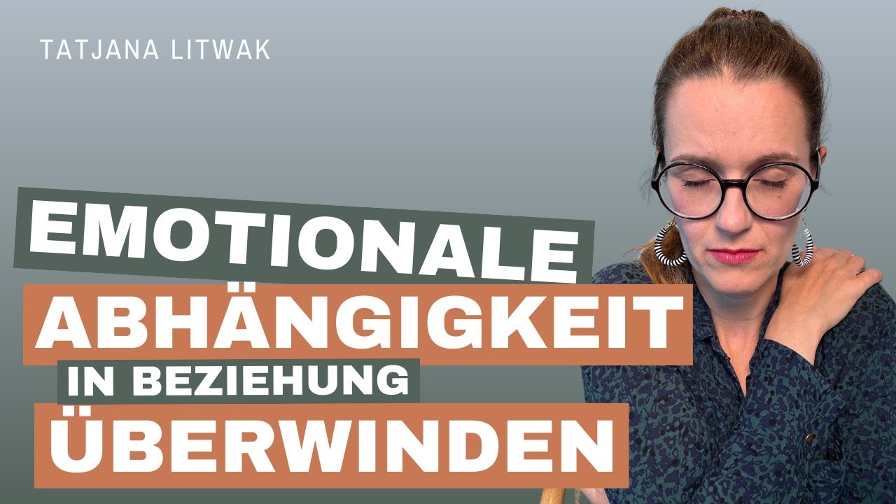 Emotionale Abhängigkeit überwinden in Beziehung