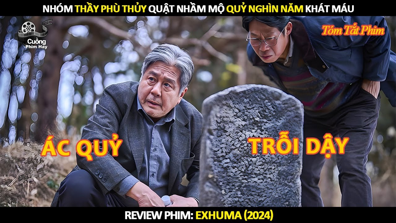 [Review Phim] Nh&oacute;m Thầy Ph&ugrave; Thủy Quật Nhầm Mộ Quỷ Ngh&igrave;n Năm Kh&aacute;t M&aacute;u