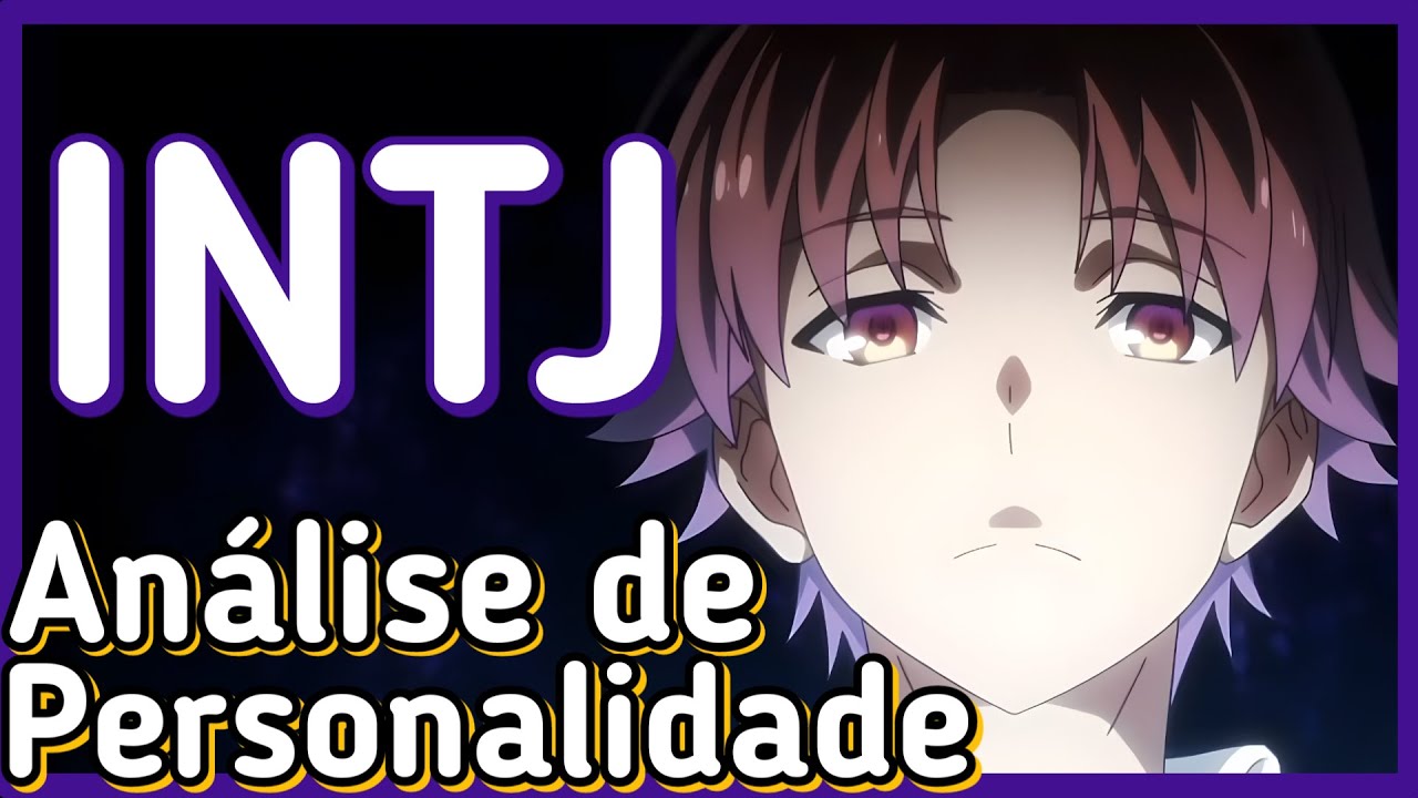 AYANOKOJI e sua MENTALIDADE (INTJ) | Análise de Personalidade