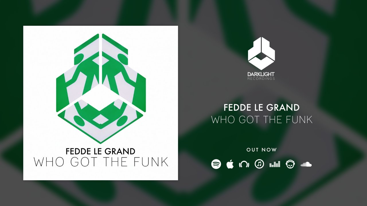 Fedde Le Grand - Who Got The Funk [Official Music Video]