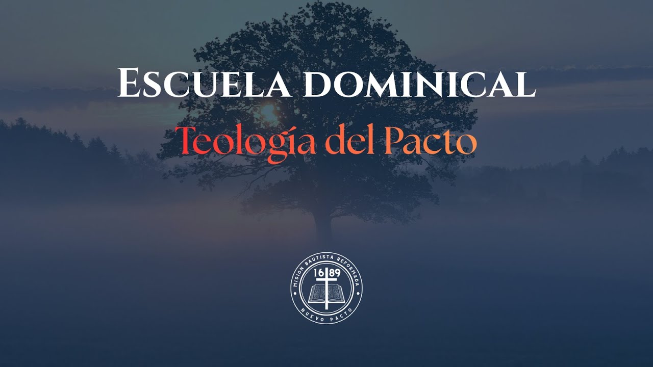 Teología del Pacto Federalismo 1689
