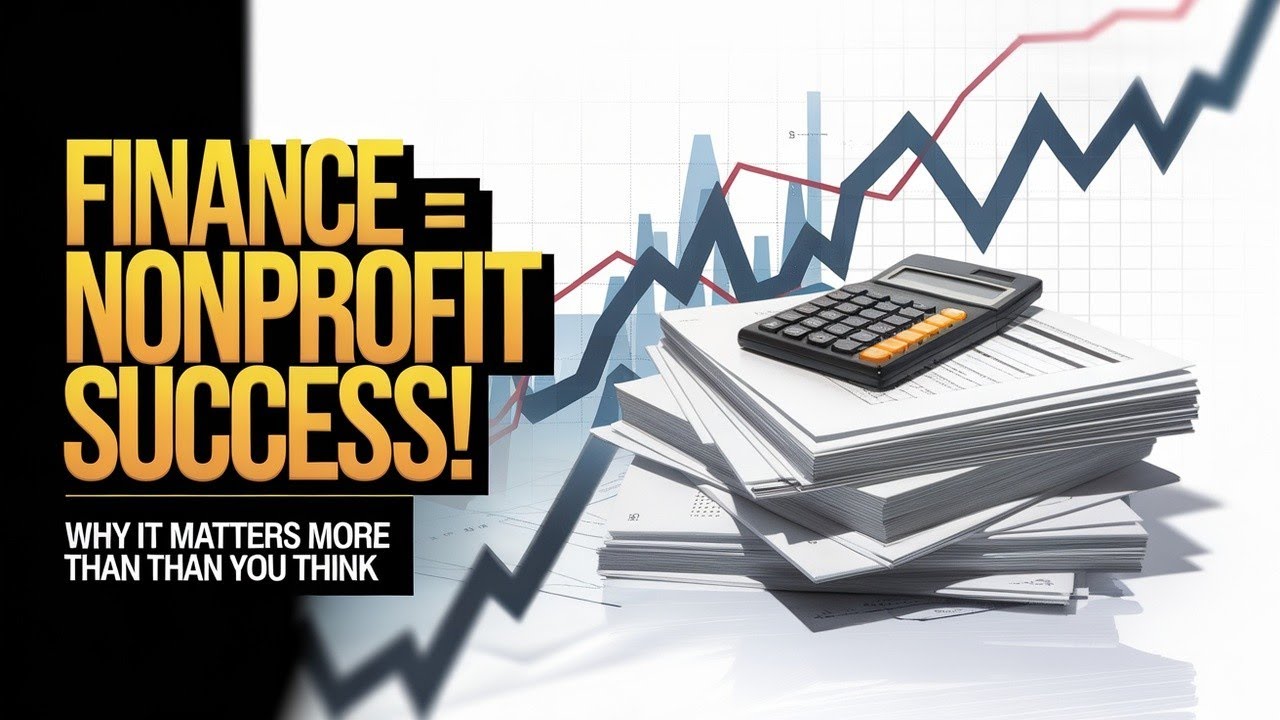 The Crucial Role of Finance in Nonprofits Success