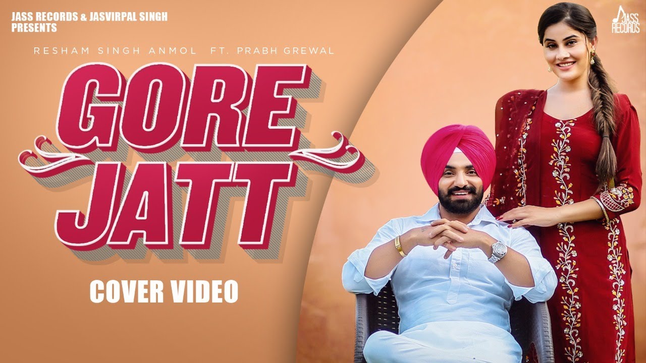 Gore Jatt | (Cover Video) | Resham Singh Anmol | Ft.Prabh Grewal | Punjabi Songs 2020