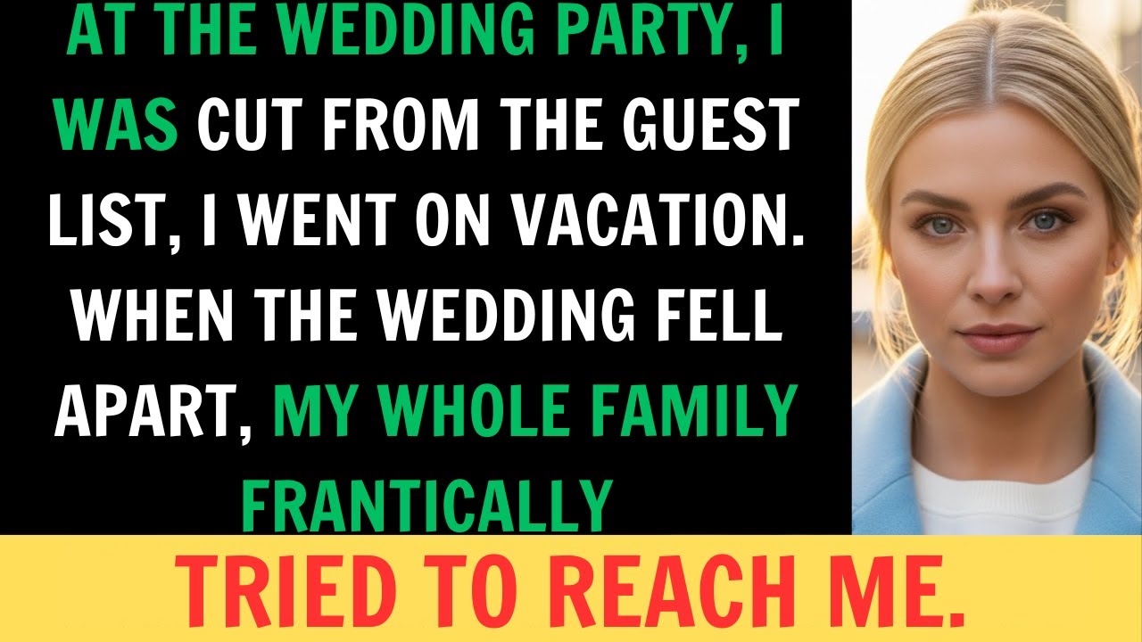 At the Wedding Party, I Was Cut From the Guest List, I Went On Vacation. When The Wedding Fell Apart