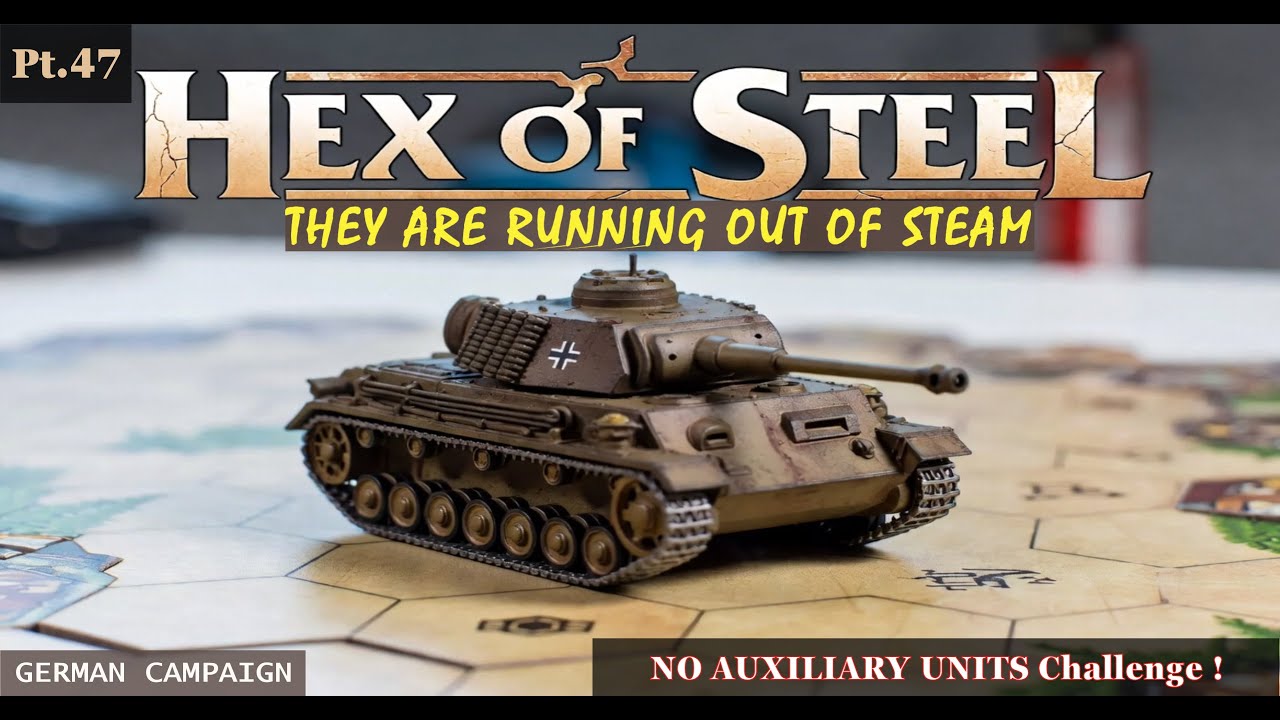 💨 They are running out of Steam - Hex of Steel German Campaign Gameplay Pt.47