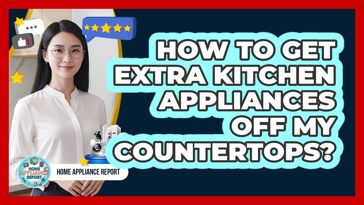 How To Get Extra Kitchen Appliances Off My Countertops?