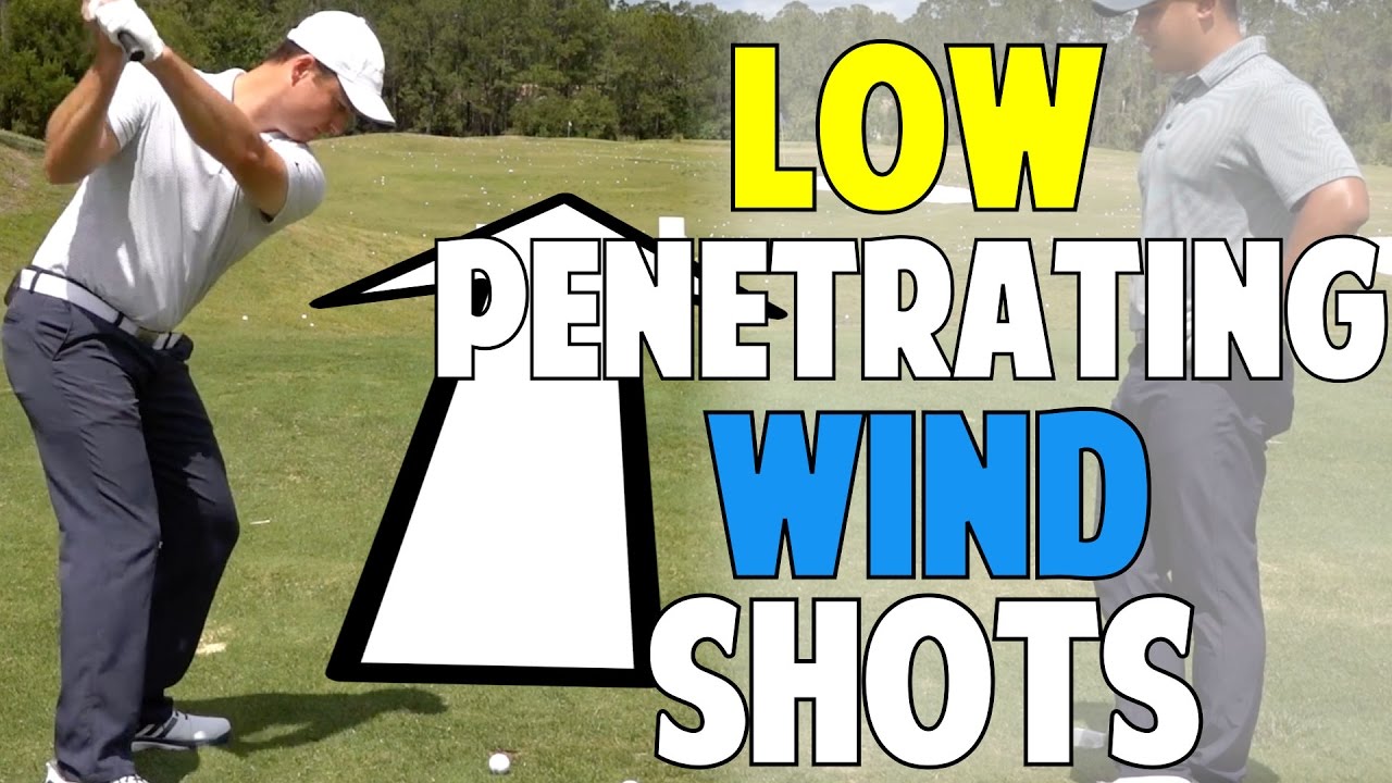 How to Hit Low Penetrating Shots Into the Wind