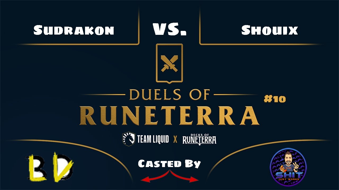 DUELS OF RUNETERRA 10 | Sudrakon v Shouix | Runeterra Tournament Gameplay | LoR Competitive Casting