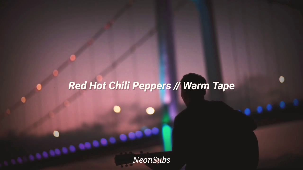 Red Hot Chili Peppers - Warm Tape [Sub Español]