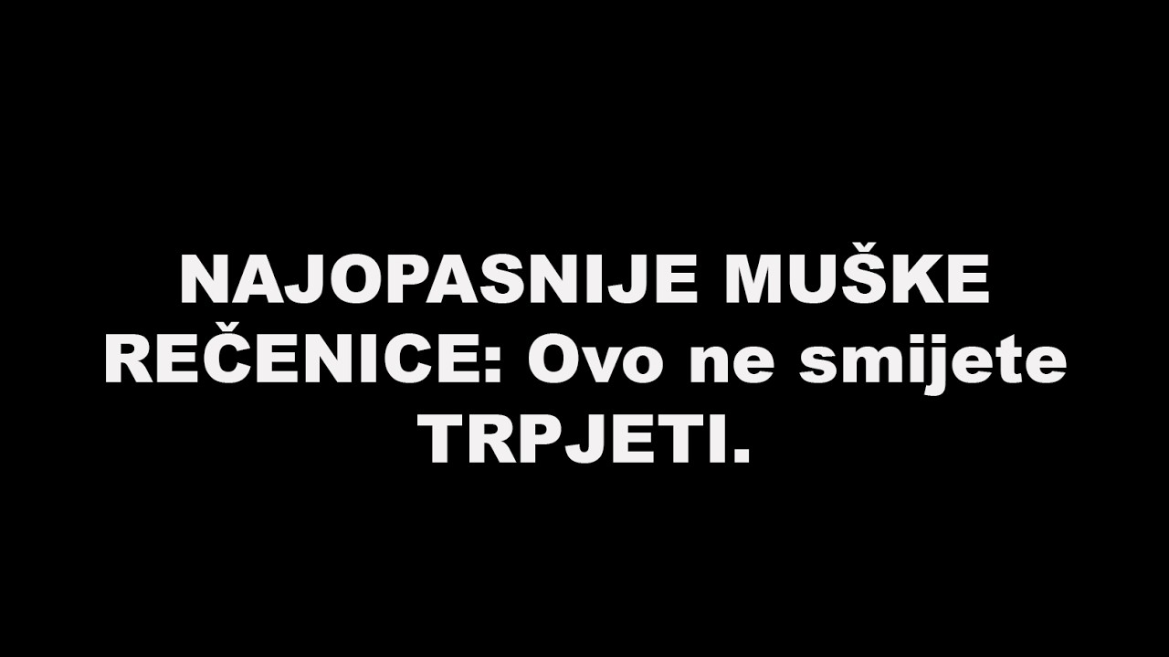 NAJOPASNIJE MUŠKE REČENICE: Ovo ne smijete TRPJETI