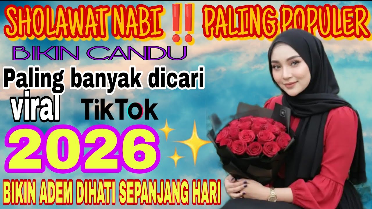 SHOLAWAT NABI‼️ PALING POPULER, CANDU,PALING BANYAK DICARI, BIKIN ADEM DIHATI VIRAL TIKTOK 2026