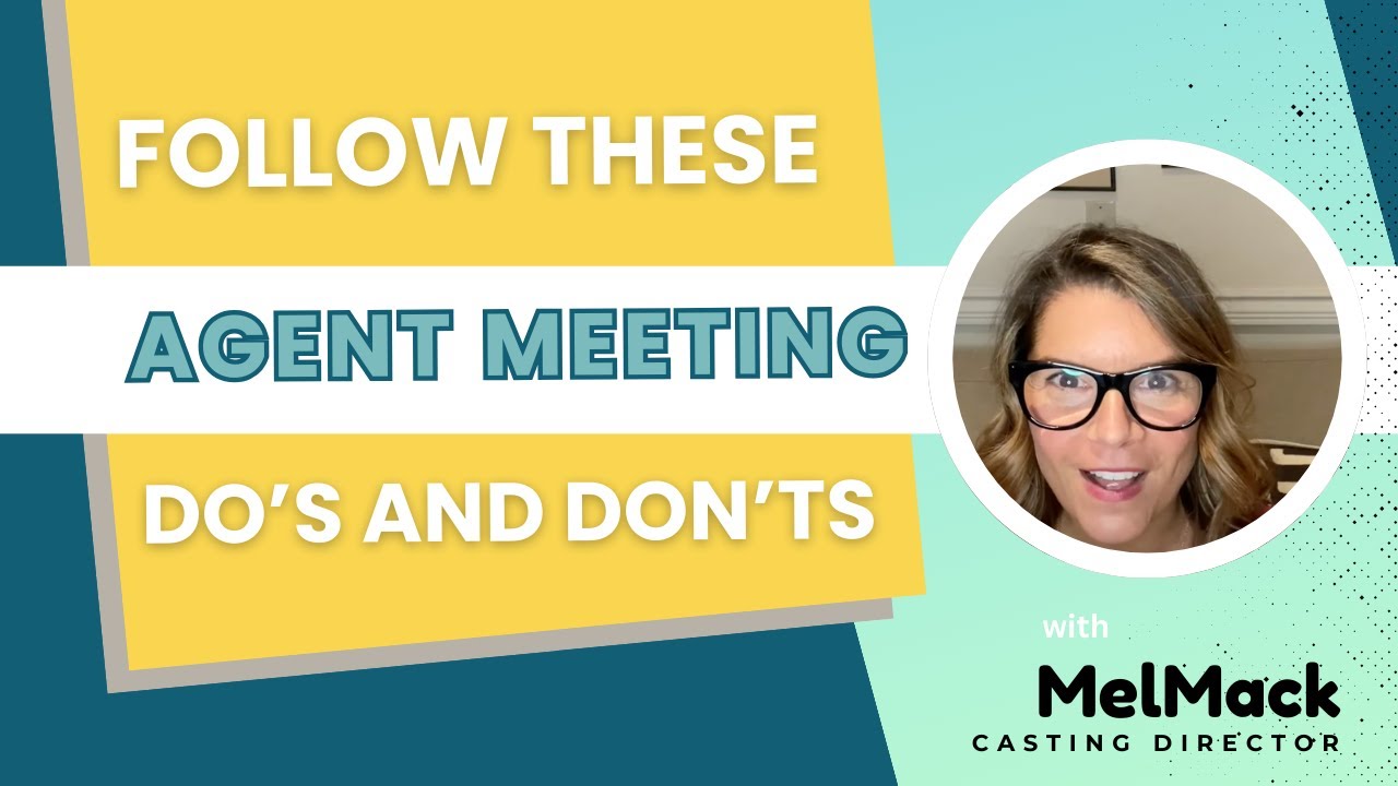 Acting Tip: Get Signed By An Agent-What To Do At Your Meeting