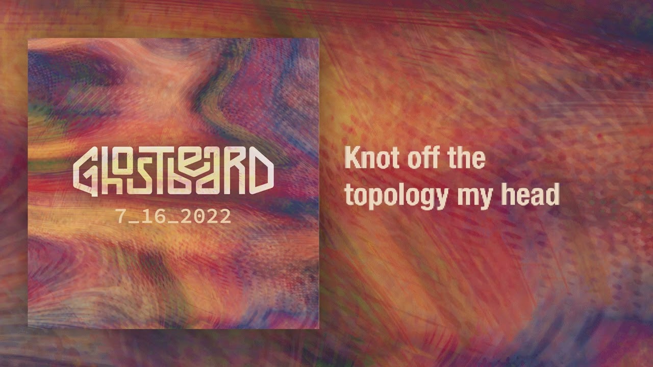 Ghostbeard - Knot off the topology my head