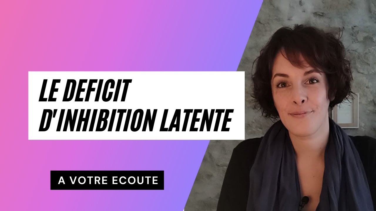 Le déficit d'inhibition expliqué
