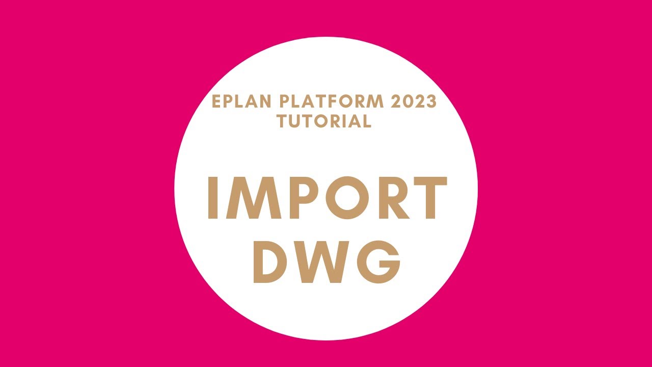 Import DWG | EPLAN New Platform