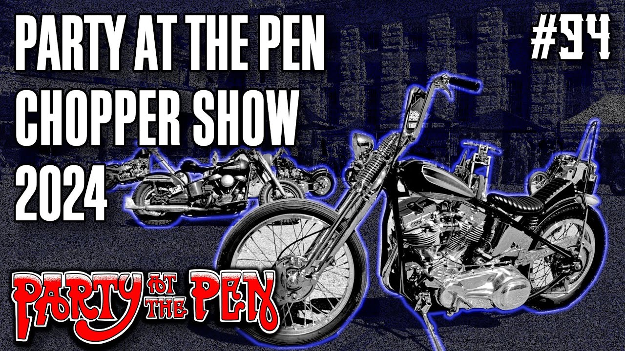 #94 2024 PARTY AT THE PEN CHOPPER SHOW - The entire 2 day show!